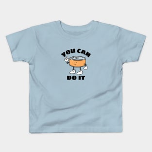 You Can Do It - Cute Can Pun Kids T-Shirt